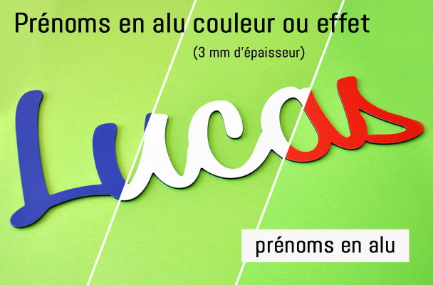 Prénoms découpés en ALU DIBOND